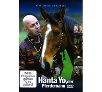 Hanta Yo, der Pferdemann - Sanfte Hilfe für sensible Pferdeseelen