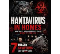 Hantavirus in Homes: What Every Household Must Know Before It’s Too Late