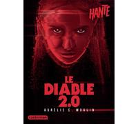 Hanté - Le Diable 2.0 - Aurélie C. Moulin - Casterman - broché - Roman adolescent