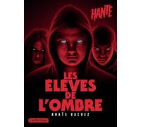 Hanté - Les élèves de l'ombre: Nouvelle édition