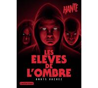 Hanté - Les élèves de l'ombre Nouvelle édition - Anaïs Vachez - Casterman - broché - Roman junior