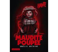 Hanté - Maudite poupée: Nouvelle édition