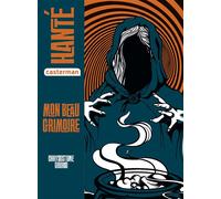 Chrysostome Gourio – Hanté - Mon beau grimoire – Roman junior – Semi-poche