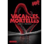 Anaïs Vachez – Hanté - Vacances mortelles – Roman adolescent – Broché