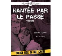 Hantée Par Le Passé Tribute (Nora Roberts)