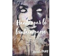 Hantés par le lointain passé