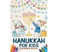 Hanukkah Coloring Book for Kids: Fun & Easy Jewish Holiday Coloring Pages with Dreidels, Menorahs, Candles & Cute Characters