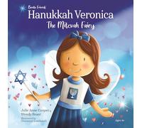 Hanukkah Veronica: The Mitzvah Fairy - Jewish Children's Gift Book to Celebrate Hanukkah with Kindness, Good Deeds & a New Holiday Tradition