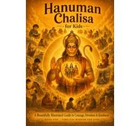 Hanuman Chalisa for Kids: A Beautifully Illustrated Guide to Courage, Devotion & Kindness