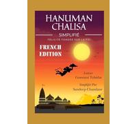 Hanuman Chalisa Simplifié: Félicité Fondée sur la Foi