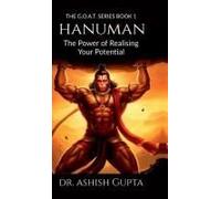 Hanuman : The Power Of Realising Your Potential Paperback Book By Dr. Ashish Gupta