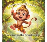 Hanuman's adventures: Hanuman and his forest friends