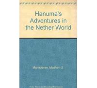 Hanuman's Adventures In The Nether World