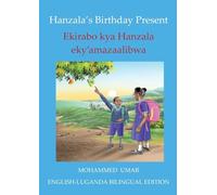 Hanzala's Birthday Present: English - Luganda Bilingual Edition