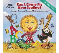Hap Palmer - Can A Cherry Pie Wave Goodbye (New Updated Version)