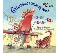 HAP PALMER - Can Cockatoos Count by Twos: Songs for Learning