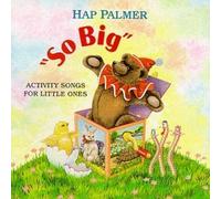 Hap Palmer - So Big-Activity Songs for Little Ones
