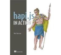 Hapi.Js In Action Matt Harrison, (Auteur)