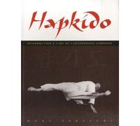 Hapkido, introduction à l'art de l'auto-défense: Introduction à l'art de l'autodéfense coréenne