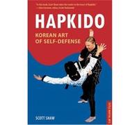 Hapkido Korean Art Of Self Defense Scott Shaw, (Auteur)