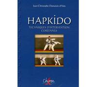 Hapkido Techniques d'intervention coréennes - Jean-Christophe Damaisin D'Arès - Chiron - broché - Guide