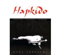 Hapkido: Traditions, Philosophy, Technique: Traditions, Philosophy, Technique