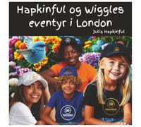 Hapkinful og Wiggles Eventyr i London. alder 5-9 år: Here’s the Danish translation: **"En børnebog, der skal inspirere til rejser, glæde, venlighed ... kulturer for at skabe en bedre verden."**