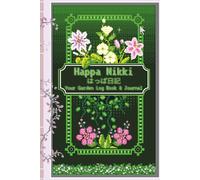 HAPPA NIKKI はっぱ日記 Your Garden Log Book & Journal: The Ultimate Retro Computer and Pixel Art Themed Garden Planner