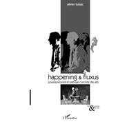 Happening and fluxus: Polyexpressivité et pratique concrète des arts
