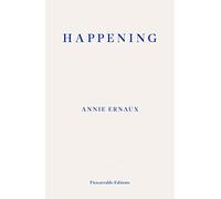 Happening - WINNER OF THE 2022 NOBEL PRIZE IN LITERATURE