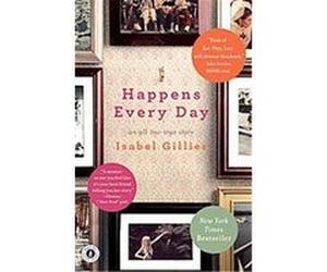 Happens Every Day Isabel Gillies (Auteur)