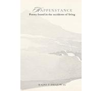 Happenstance: Poetry found in the accidents of living