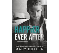 Happier Ever After: The Complete Steamy Contemporary Romance Collection