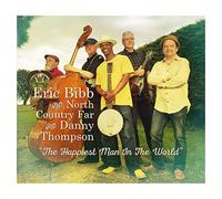 Bibb, Eric / North Country Far / Thompson, Danny - Happiest Man in The World
