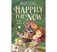 Happily for Now Kelly Jones Kelly Murphy (Auteur)