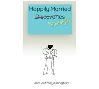 Happily Married Discoveries: -Hindsight