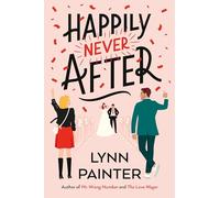 Happily Never After: A laugh out loud rom com from the #1 bestselling author of Better Than the Movies