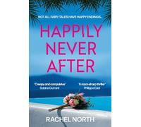 Happily Never After: 'Creepy and compulsive ... enormous fun' Sabine Durrant