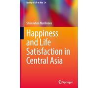 Happiness and Life Satisfaction in Central Asia