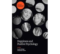 Happiness and Positive Psychology