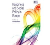 Happiness and Social Policy in Europe - [Livre en VO] Professor Bent Greve (Auteur)