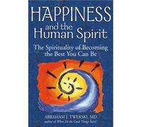 Happiness and the Human Spirit by Abraham J. Twerski Abraham J. Twerski (Auteur)