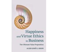 Happiness And Virtue Ethics In Business
