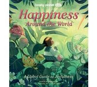 Happiness Around the World 1ed -anglais-