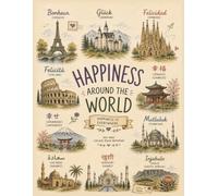 Happiness Around the World: Happiness Is Everywhere | 100-Page College Ruled Notebook