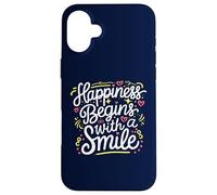 Happiness Begins with a Smile Citation de Motivation Anniversaire Coque pour iPhone 16 Plus