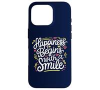 Happiness Begins with a Smile Citation de Motivation Anniversaire Coque pour iPhone 16 Pro