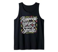 Happiness Begins with a Smile Citation de Motivation Anniversaire Débardeur