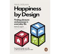 Happiness by design Paul Dolan (Auteur)