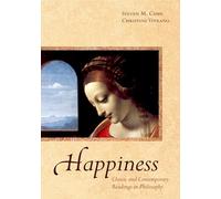 Bonheur – Lectures classiques et contemporaines en philosophie